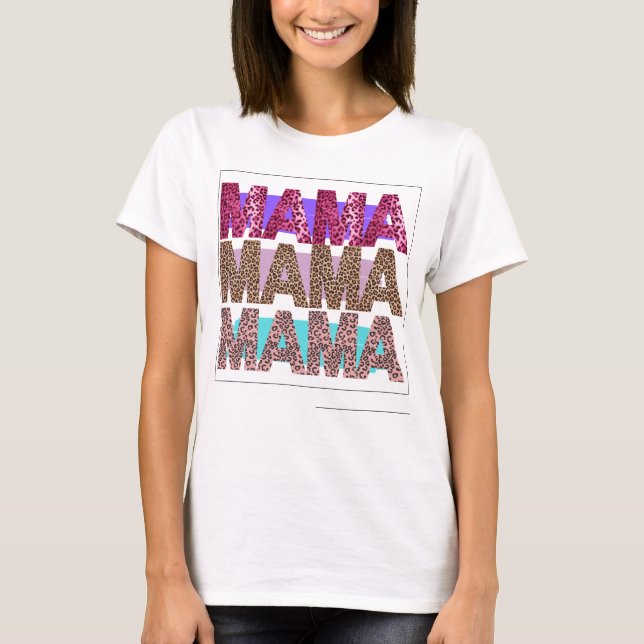 MAMA Wild and Bold T-Shirt (Front)