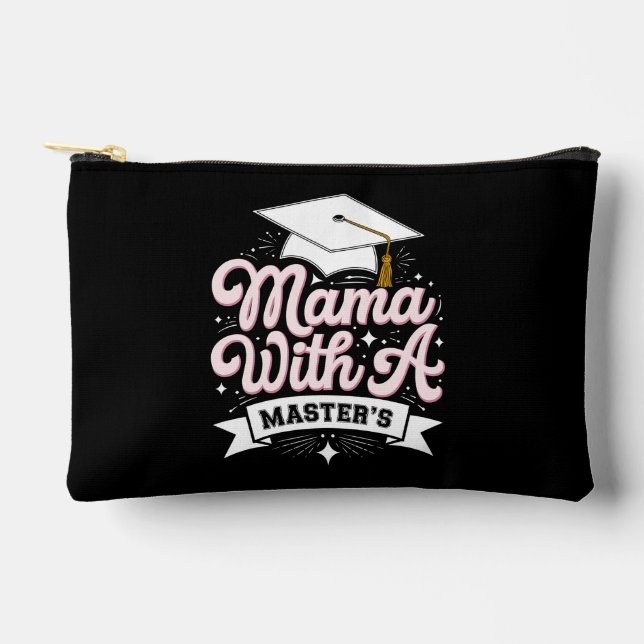 Mama With A Master’s Degree Graduation Mum Accessory Pouch (Front)