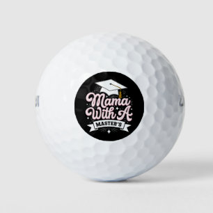 Mama With A Master’s Degree Graduation Mum Golf Balls