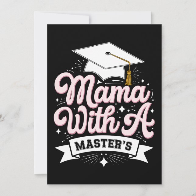 Mama With A Master’s Degree Graduation Mum Invitation (Front)