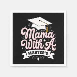 Mama With A Master’s Degree Graduation Mum Napkin