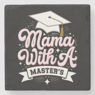 Mama With A Master’s Degree Graduation Mum Stone Coaster