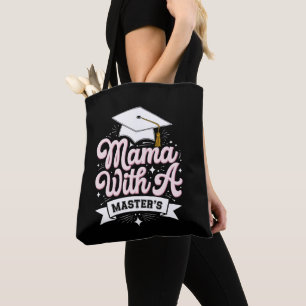 Mama With A Master’s Degree Graduation Mum Tote Bag