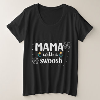 Mama with a Swoosh Plus Size T-Shirt