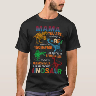 Mama You Are As Strong As T Re Funny Dinosaur Mama T-Shirt