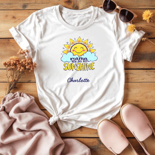 Mama, You Are My Sunshine Cute & Sentimental Mum T-Shirt