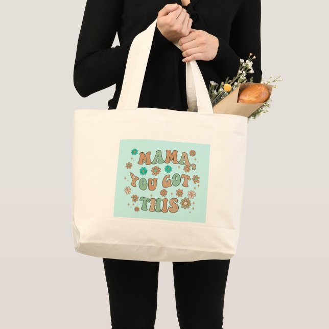 Mama, You Got This – Reusable Empowerment Tote Bag (Front (Product))