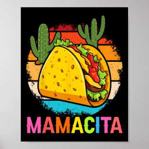Mamacita Funny Taco Cactus Cinco De Mayo Fiesta Ou Poster