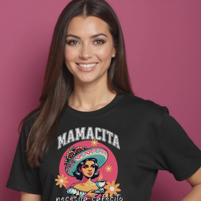 Mamacita Necesita Cafecito Latina Mum Coffee T-Shirt (Mamacita Necesita Cafecito Latina Mom Coffee T-Shirt)