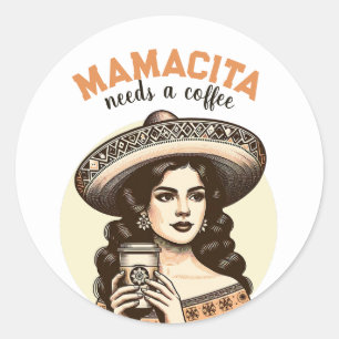 Mamacita needs a coffee vintage latina woman cafe classic round sticker