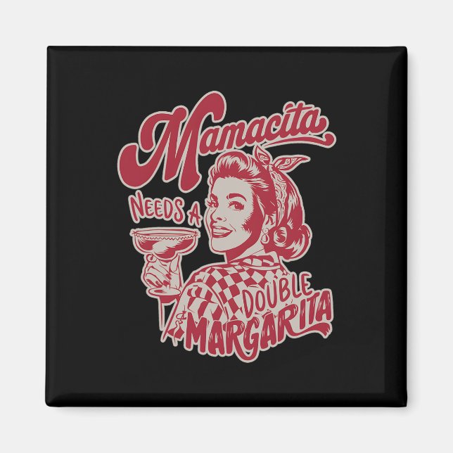 Mamacita Needs A Double Margarita Funny Cinco De M Magnet (Front)
