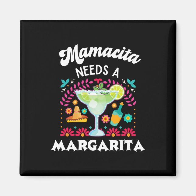 Mamacita Needs A Margarita - Cinco De Mayo - Funny Magnet (Front)
