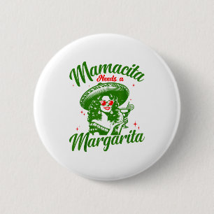 Mamacita Needs A Margarita Cinco De Mayo Funny Wom 6 Cm Round Badge