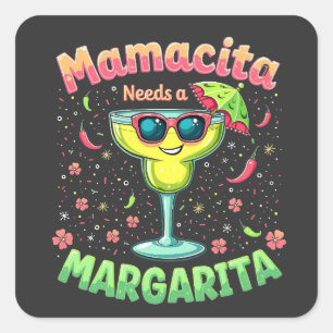 Mamacita Needs a Margarita  Cinco De Mayo Party Square Sticker