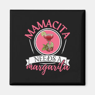 Mamacita Needs A Margarita Cinco De Mayo Tequila T Magnet