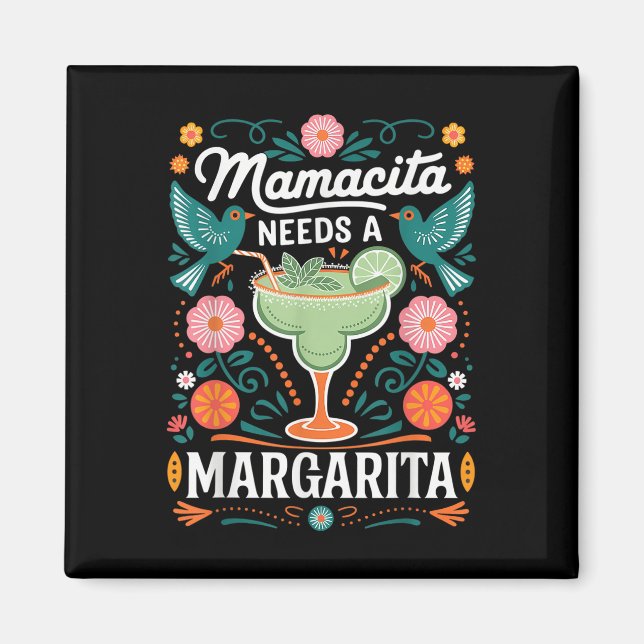 Mamacita Needs A Margarita  Magnet (Front)