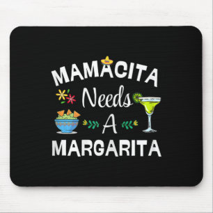 Mamacita Needs Margarita Drink 5 Mayo Mexican Fies Mouse Pad
