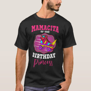Mamacita Of The Birthday Princess Roller Skates Sk T-Shirt