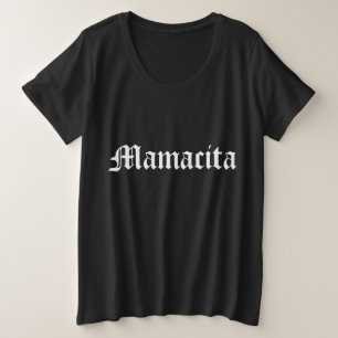 Mamacita Plus Size T-Shirt