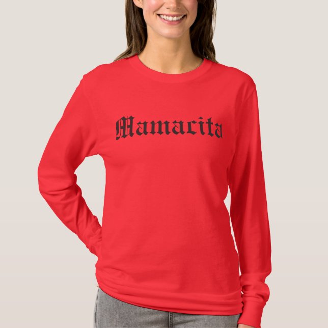 Mamacita Shirt (Front)