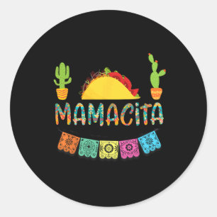 Mamacita Taco Shirt Mexican Fiesta Cactus Cinco De Classic Round Sticker
