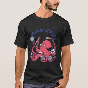 Mamapus Funny Octopus Mum Cleaning Octopus T-Shirt