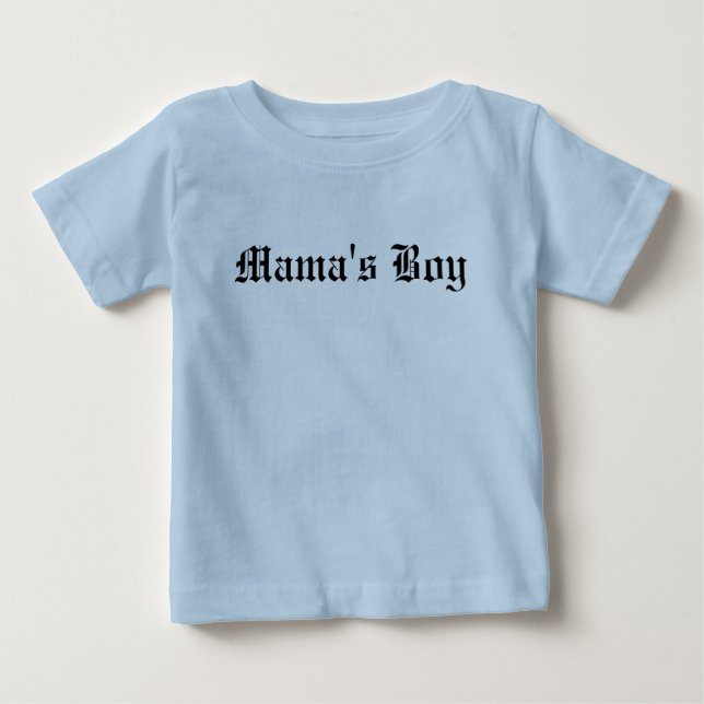 Mama's Boy Baby T-Shirt (Front)