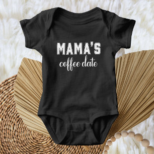 Mama's coffee date, fun  baby bodysuit