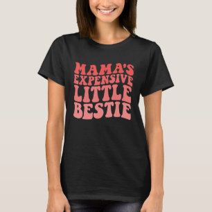 Mama's Expensive Little Bestie Groovy Funny mom T-Shirt
