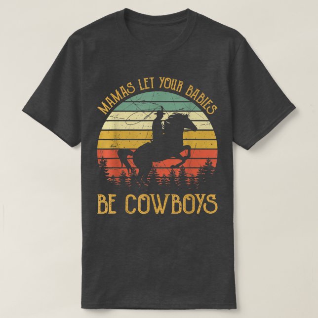 Mama's Let Your Babies Grow Up To Be Cowboys Count T-Shirt (Design Front)