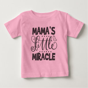 Mama's Little Miracle Baby T-Shirt