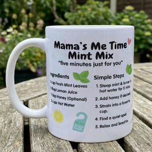 Mama's Mini Break Mint Tea Recipe Coffee Mug