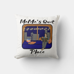 Mama's Quiet Place Cushion