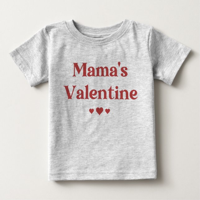 Mama's Valentine Cute Valentine's Day Baby T-Shirt (Front)