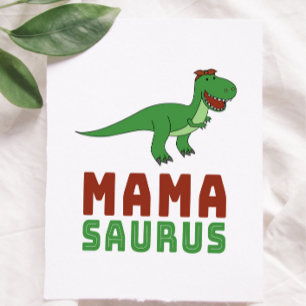 Mamasaurus Dinosaur Tyrannosaurus Rex Mothers Day Card