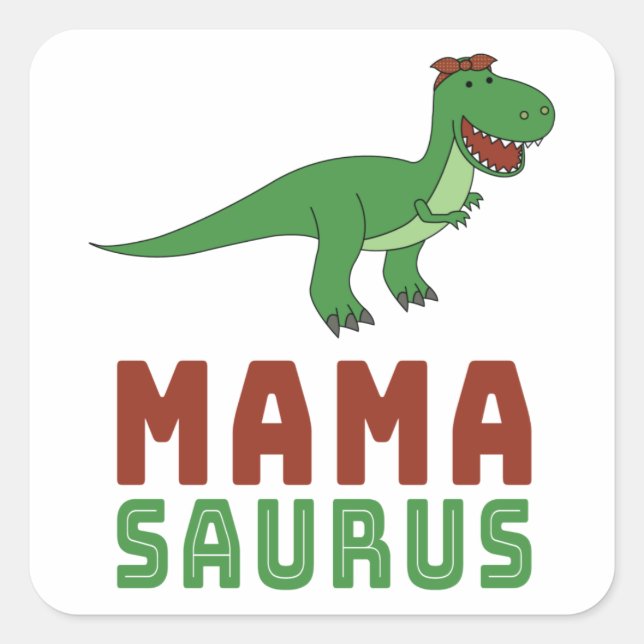 Mamasaurus Dinosaur Tyrannosaurus Rex Mothers Day Square Sticker (Front)