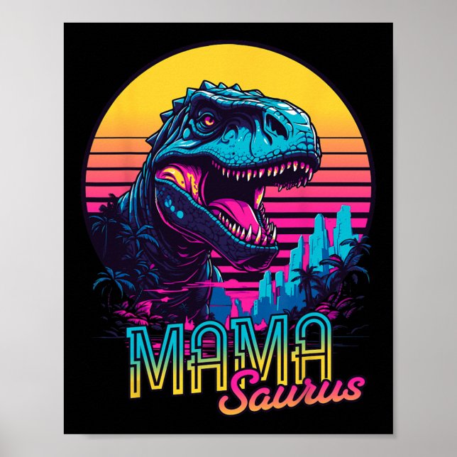 Mamasaurus Funny Dinosaur Mama Saurus Trex Mum Mot Poster (Front)
