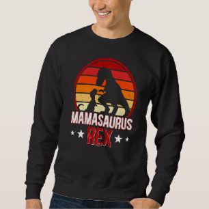 Mamasaurus Rex Dinosaur Rex Motherhood Dino Sweatshirt