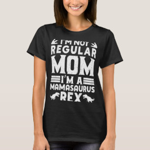 Mamasaurus Rex Rex Dinosaur Dino Tyrannosaurus Rex T-Shirt