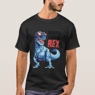 Mamasaurus T rex Dinosaur Funny Mama Saurus Mother T-Shirt