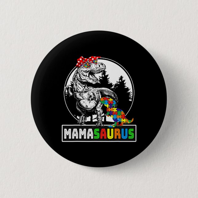 Mamasaurus T Rex Dinosaur Mama Saurus Autism Aware 6 Cm Round Badge (Front)
