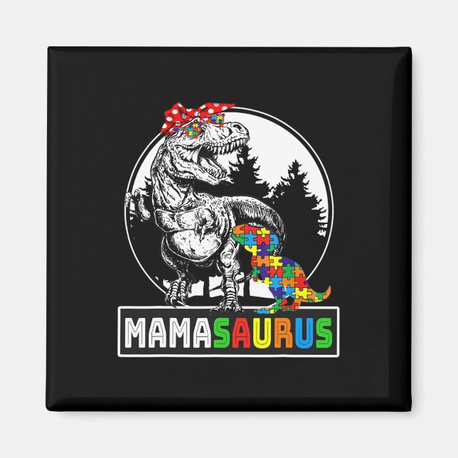 Mamasaurus T Rex Dinosaur Mama Saurus Autism Aware Magnet (Front)
