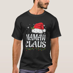 Mamaw Claus Christmas Family Group Matching PJs Xm T-Shirt