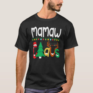 Mamaw Claus Santa Tree Lights Reindeer Christmas F T-Shirt