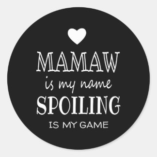 Mamaw Is My Name Funny Gifts For Grandma  Classic Round Sticker