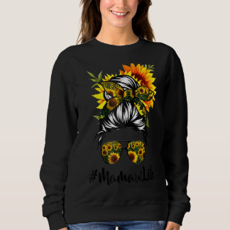 Mamaw Life Messy Hair Bun Sunflower Women Mother's Sweatshirt