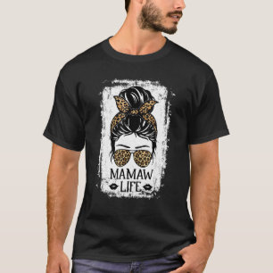 Mamaw Life Women Messy Bun Leopard Decor Grandma T-Shirt