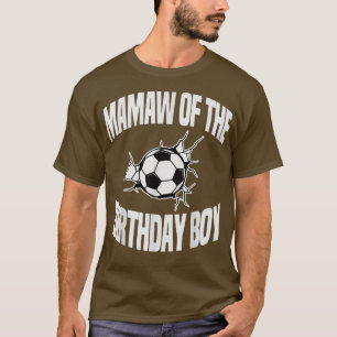 Mamaw of the Birthday Boy Soccer Team Bday Party G T-Shirt