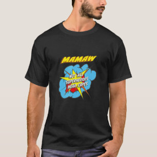 Mamaw   Superhero Family T-Shirt
