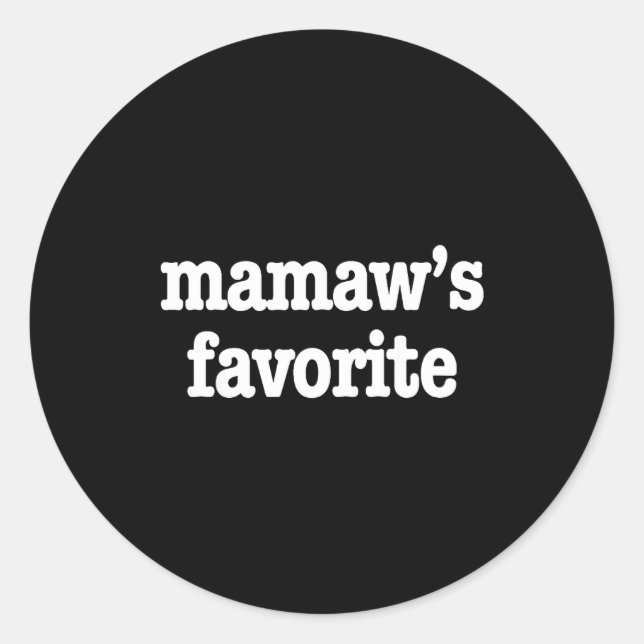 Mamaw's Favorite Funny Trendy Mother's Day Saying  Classic Round Sticker (Front)